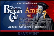 Capítulo 3 -¿Qué amor es éste?- Juan Calvino y sus Institutos